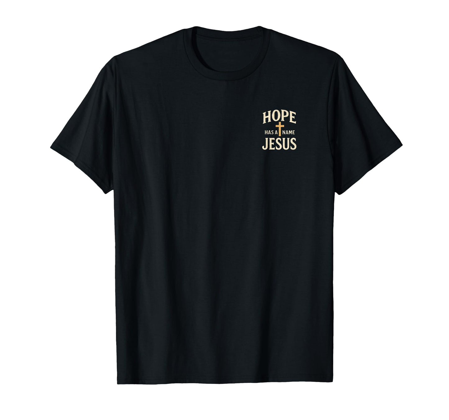 Hope Has a Name: Jesus Christian T-Shirt