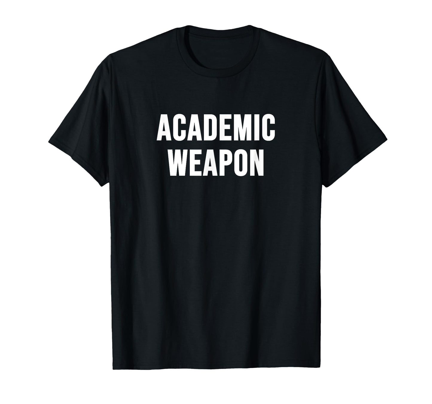 Academic Weapon T-Shirt