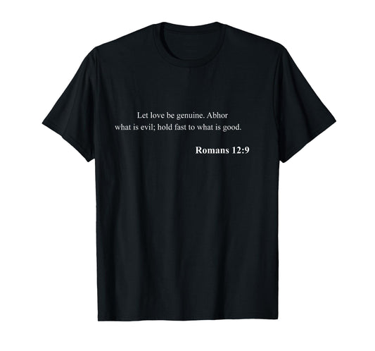 Bible Verse Romans 12:9 Christian Jesus Psalm Scripture T-Shirt