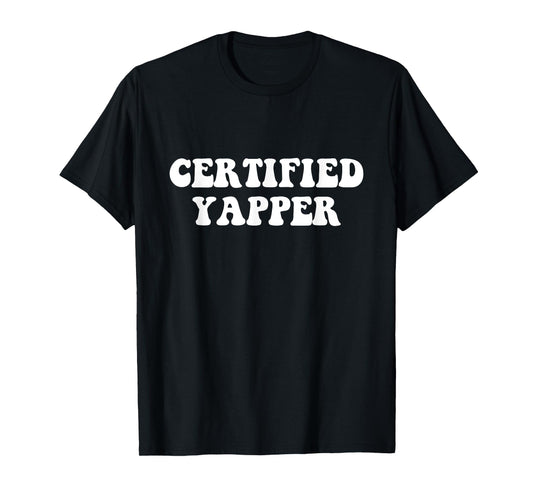 Certified Yapper T-Shirt