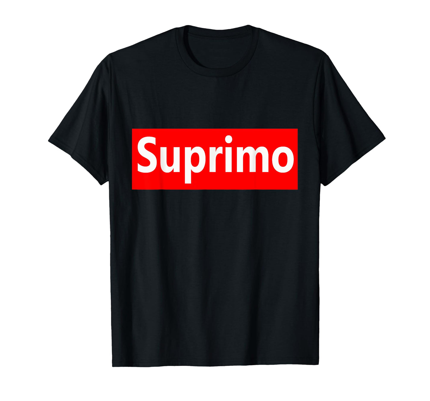Funny Suprimo Sarcasm Humor Saying Graphic Quote T-Shirt