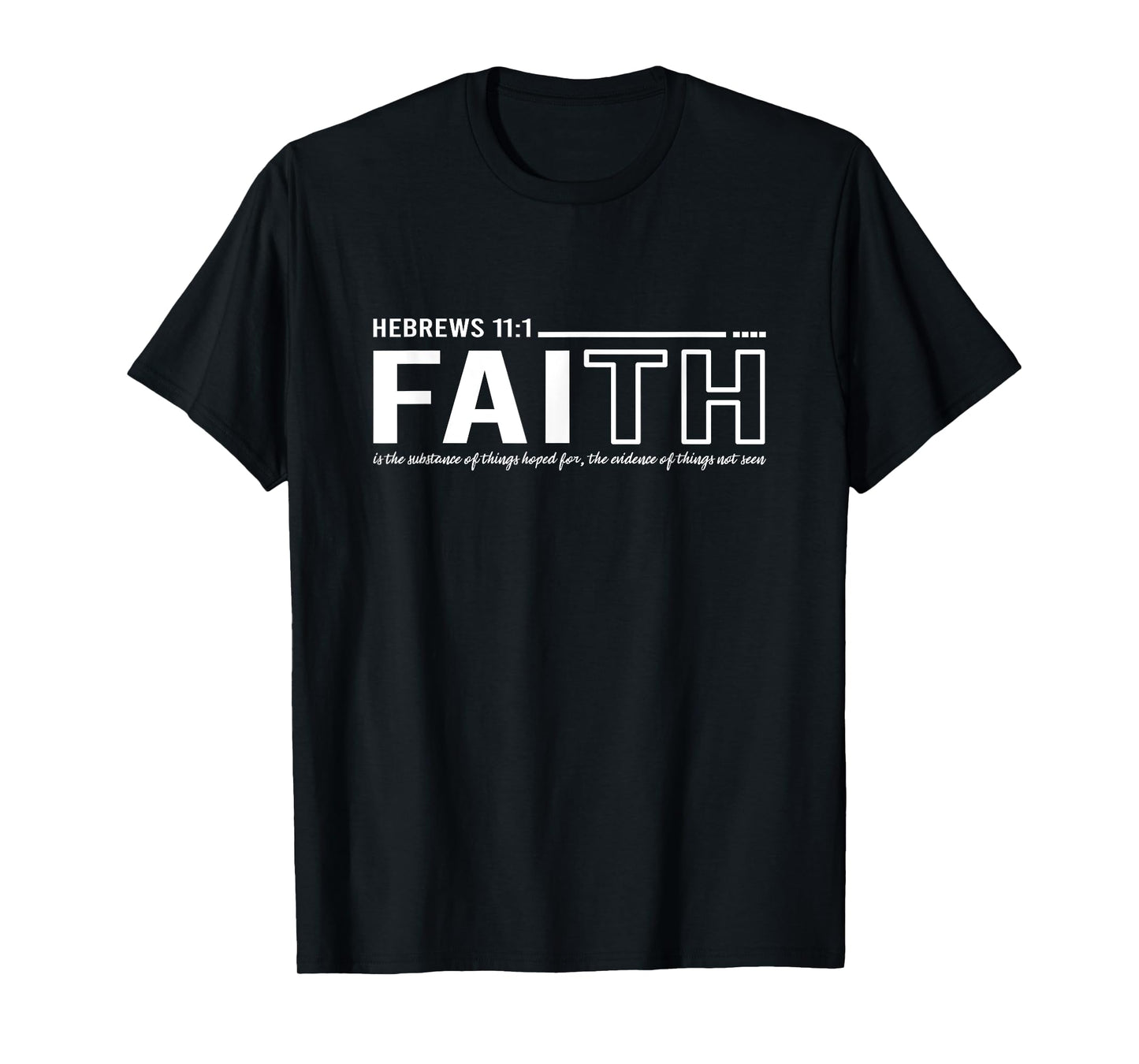 Faith Hebrews 11:1 Jesus Religious T-Shirt
