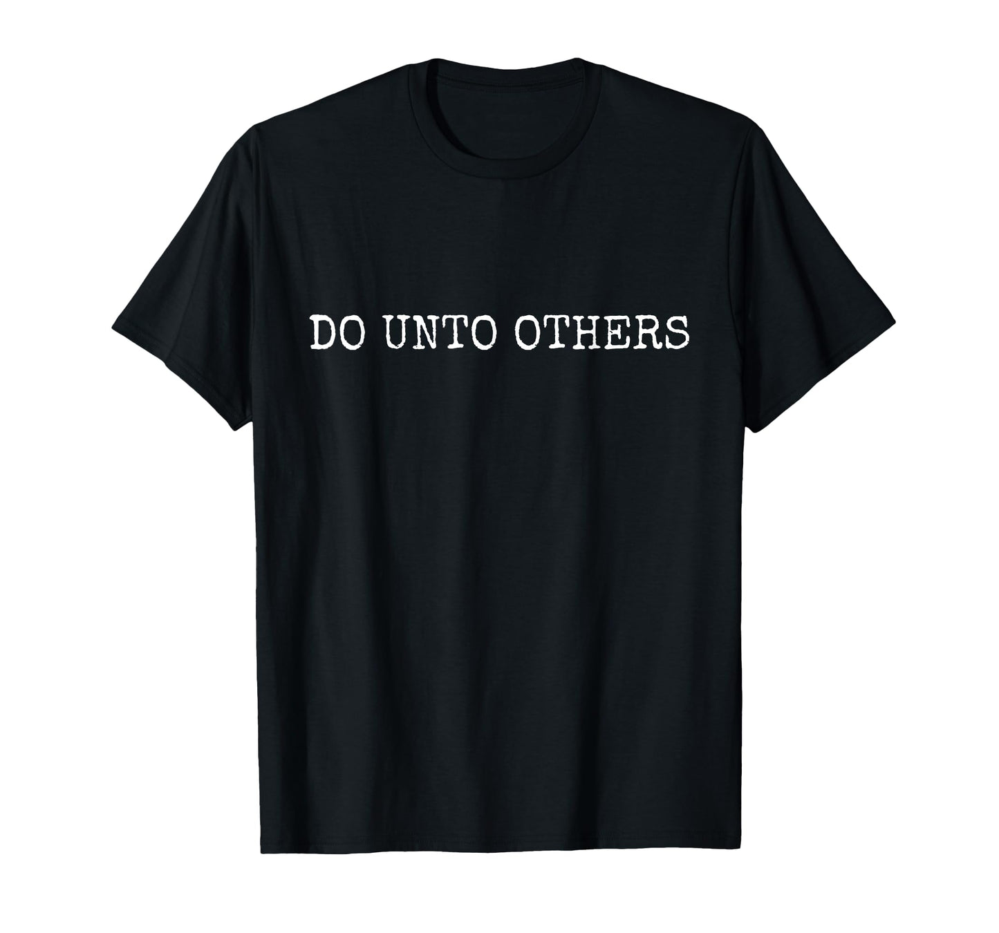 Do Unto Others T-Shirt