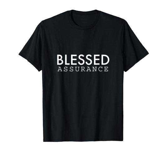 Blessed Assurance T-Shirt