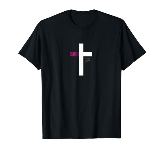 Salvation Jesus Loves You Modern Christian T-Shirt