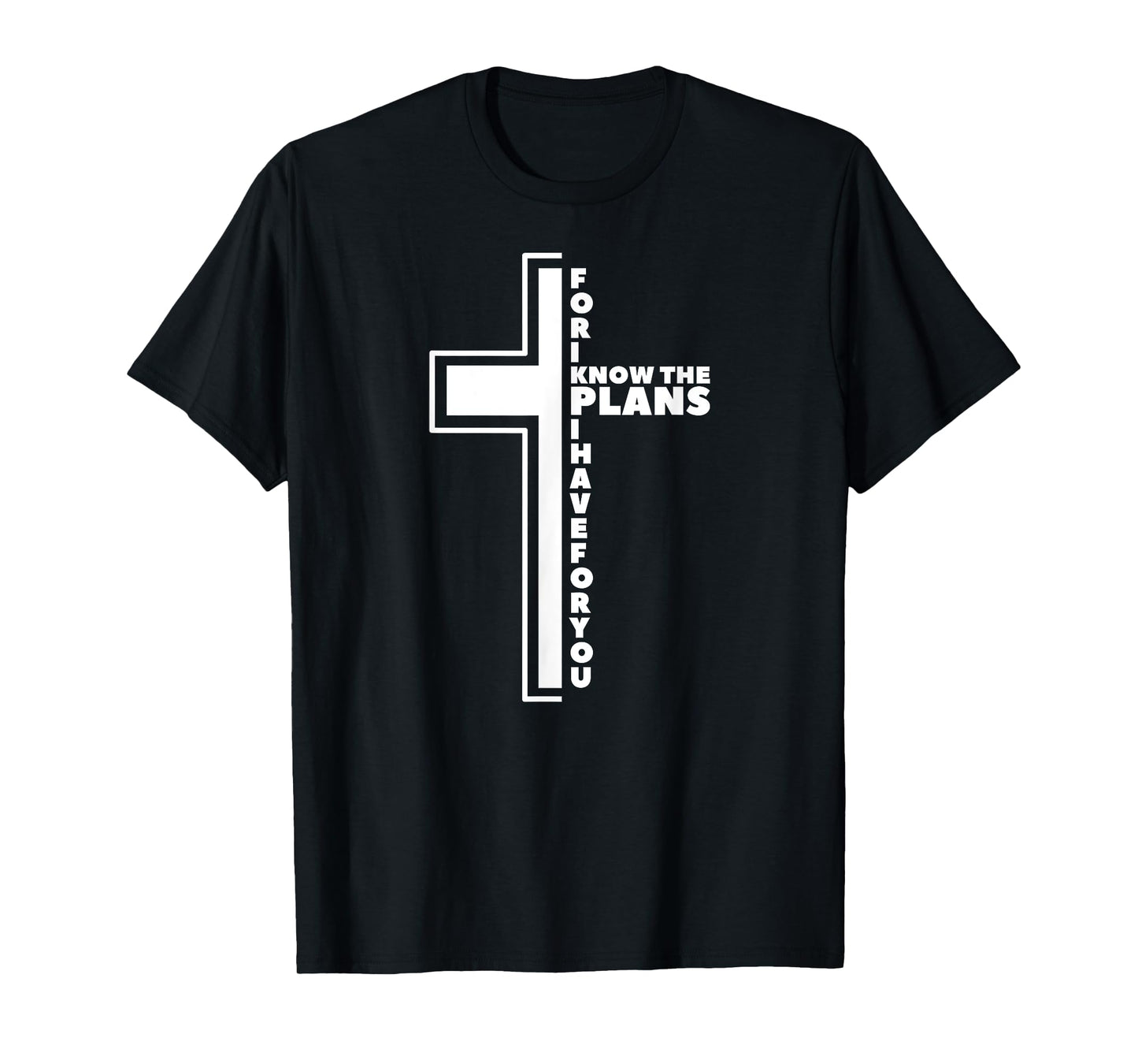 For I Know The Plans I Have For You Christian Jeremiah 29 11 T-Shirt