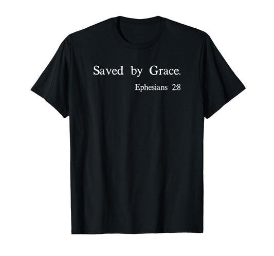 Saved By Grace Ephesians Scripture Christian Bible Verse T-Shirt