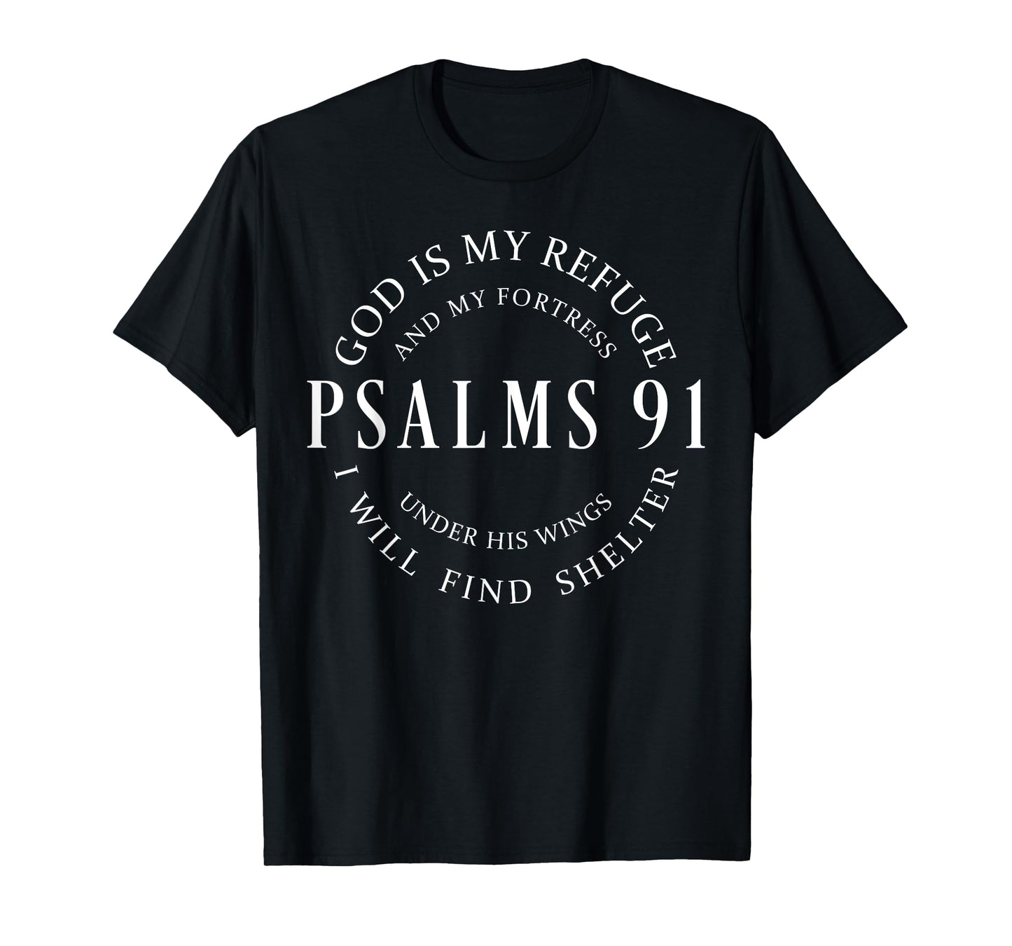 Psalms 91 Christian Blessed, Christ Jesus T-Shirt