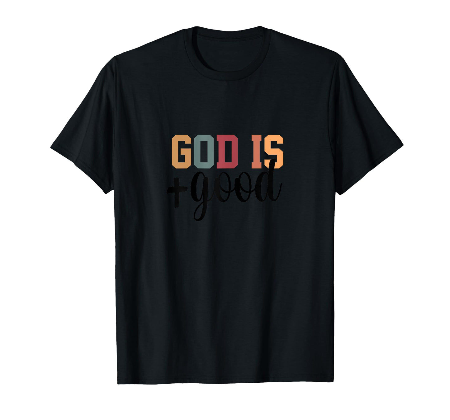 God is Good T-Shirt