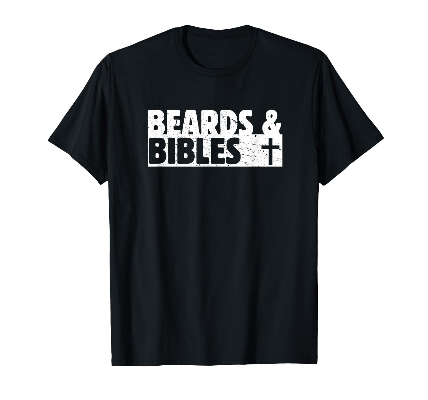 Beards & Bibles, Christian Dad, Faith Design, Christian Man T-Shirt