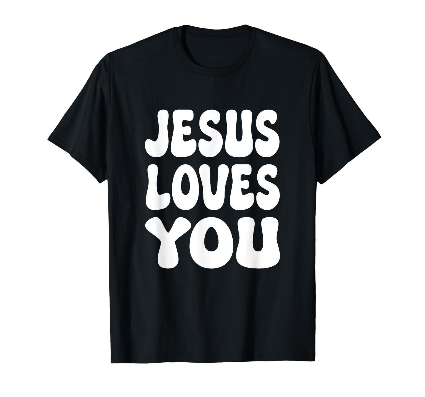 Christian Jesus Loves You T-Shirt