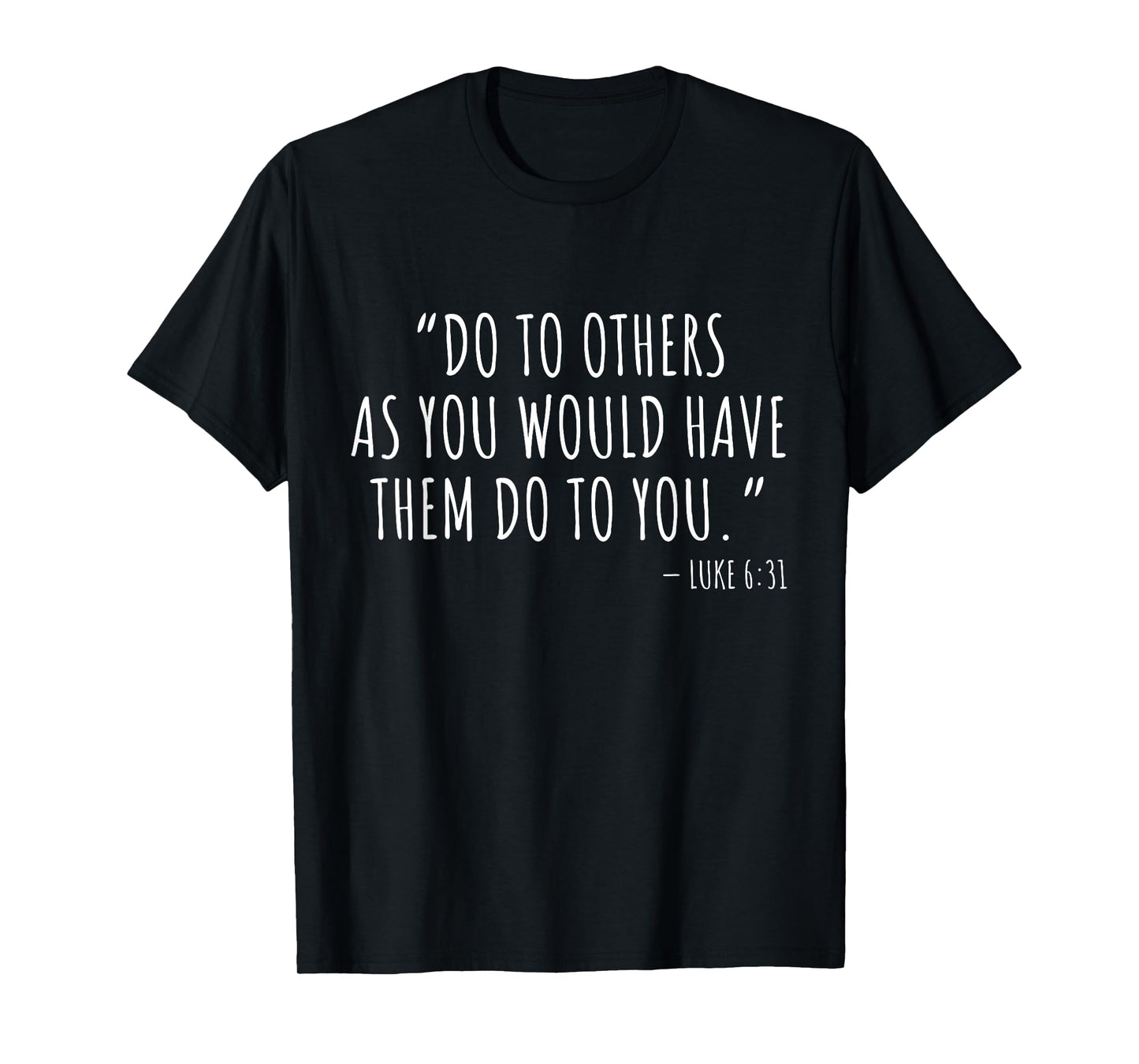 Inspirational Christian Bible Quote Men Women Teens Luke 6:3 T-Shirt