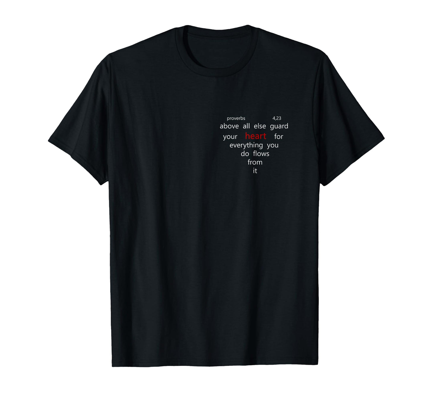 Above All Else Guard Your Heart | Proverbs 4,23 Bible Faith T-Shirt