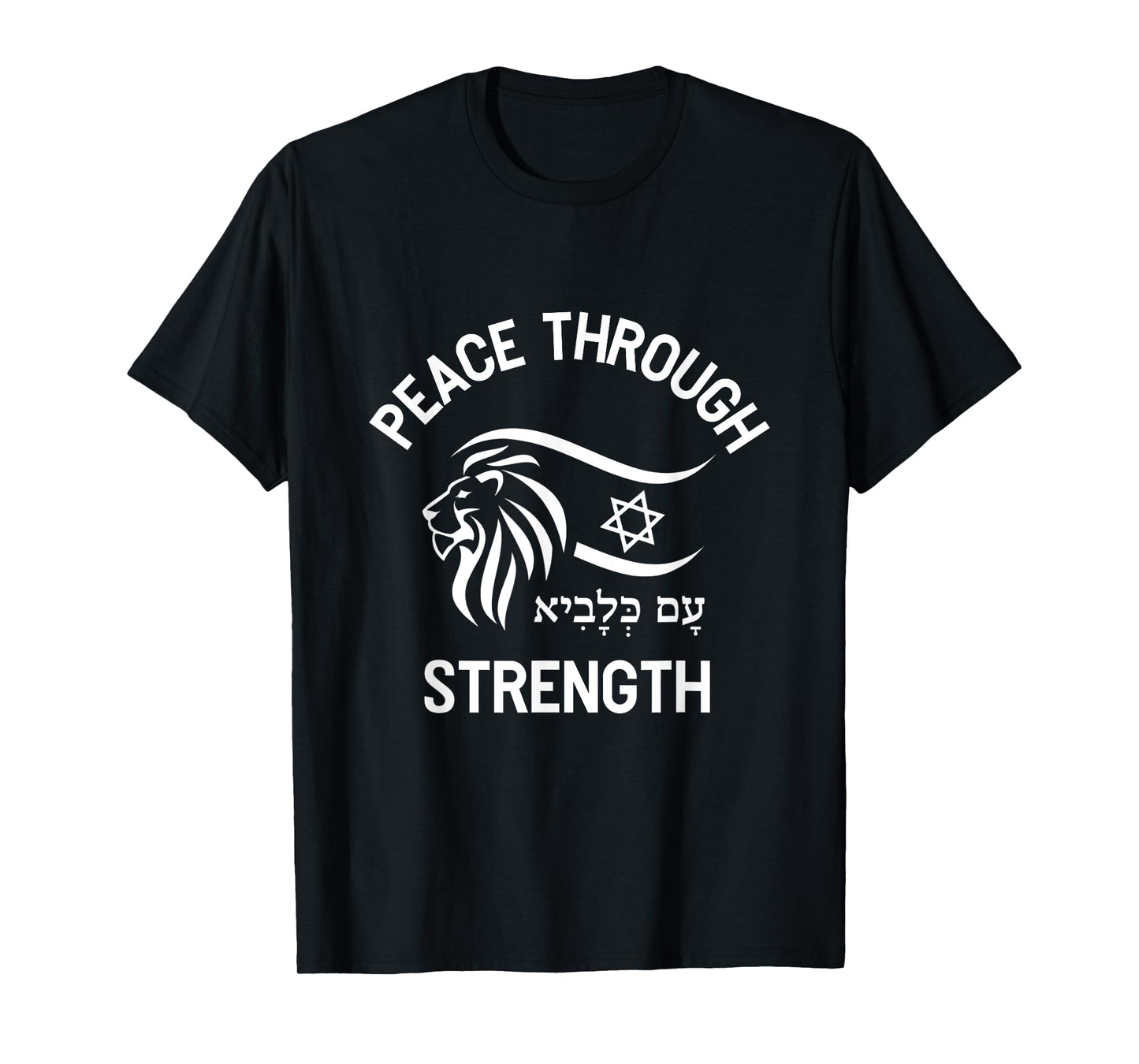 Peace through strength Rising Lion Nation Of Israel Jewish T-Shirt