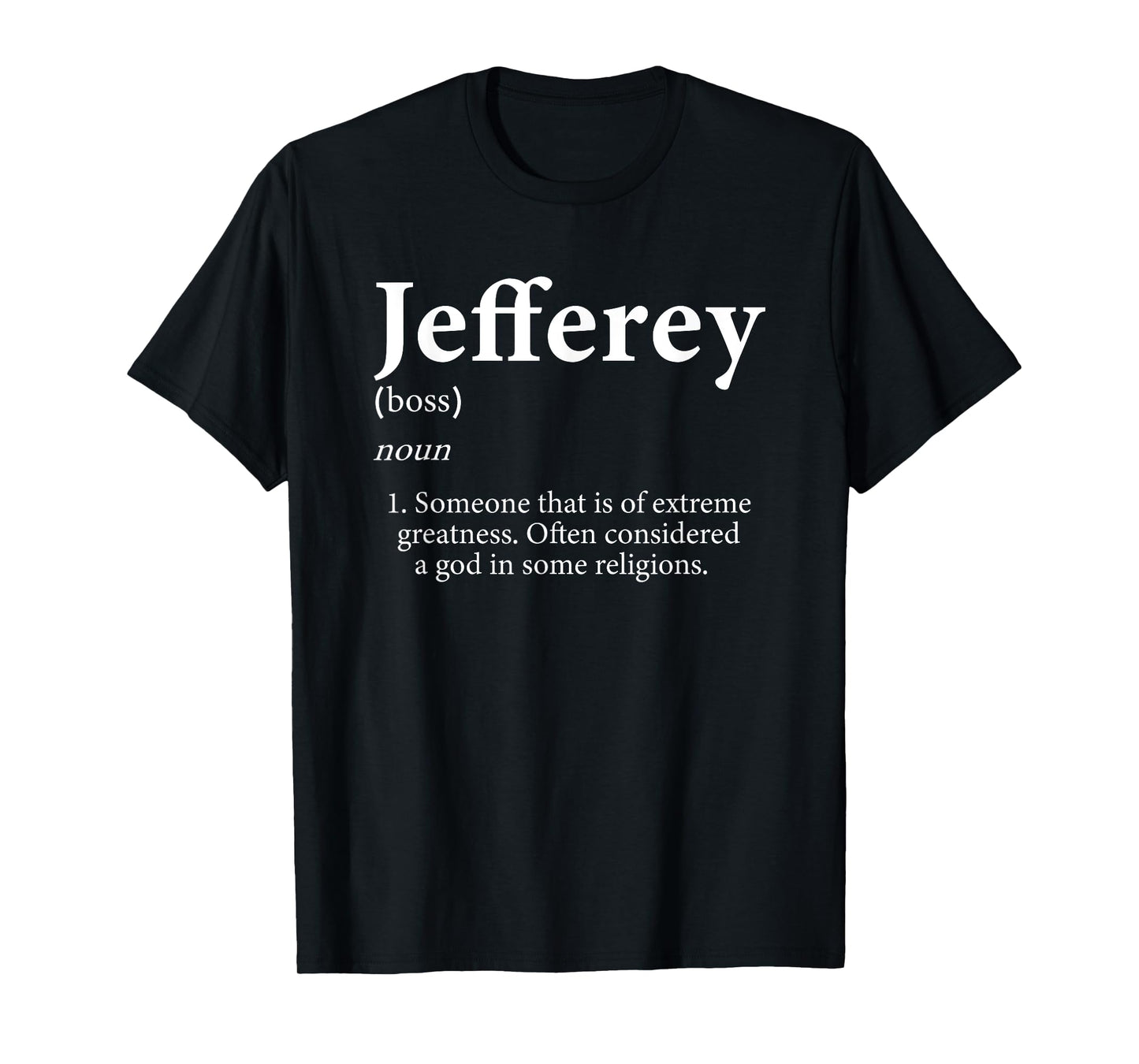 Jeffery Definition Funny God Jeff Meme Costume For Jefferey T-Shirt
