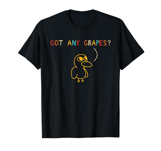 Got Any Grapes Funny Meme T-Shirt