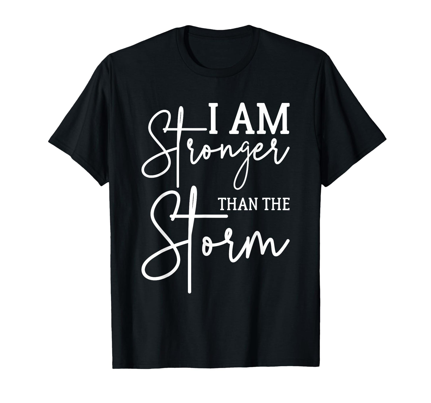 I am stronger than the storm christian faith bible verses T-Shirt