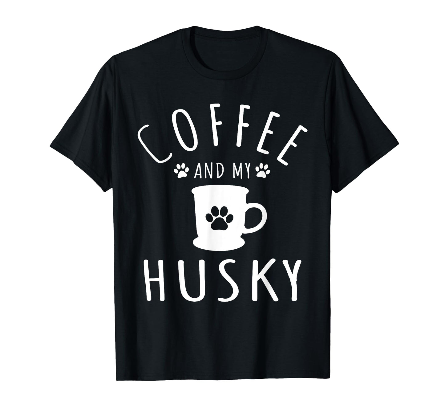 Funny Husky Mama T Shirts Dog Lover Coffee And My Husky Mom T-Shirt