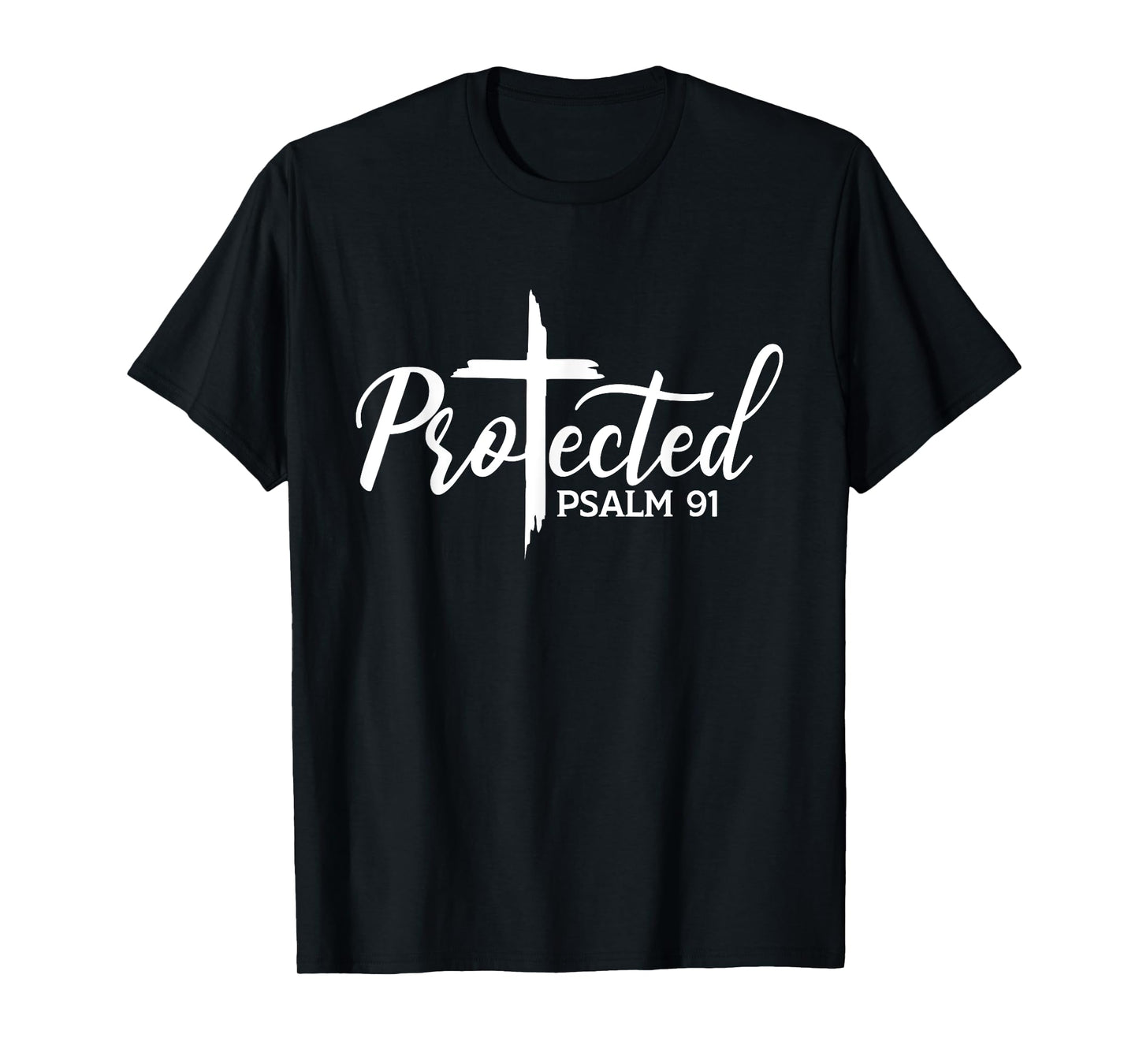 Christian Faith Protected - Religious Jesus loves Psalms 91 T-Shirt