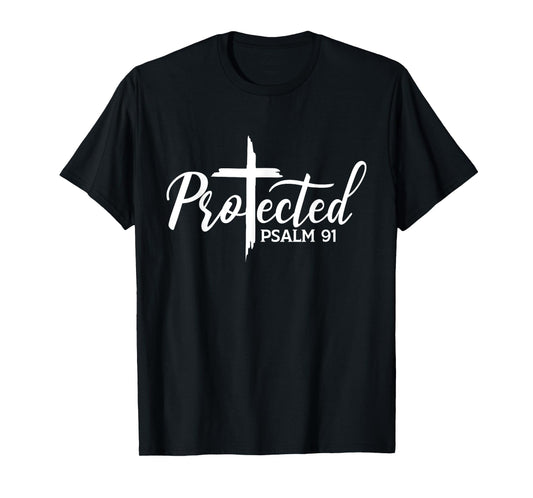 Christian Faith Protected - Religious Jesus loves Psalms 91 T-Shirt