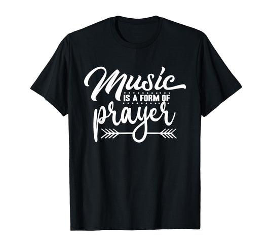 Music Is A Form of Prayer Christian Musician Religious T-Shirt