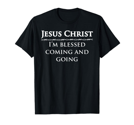 Deuteronomy 28 6 Jesu Bible Verse Study Blessings and Bless T-Shirt