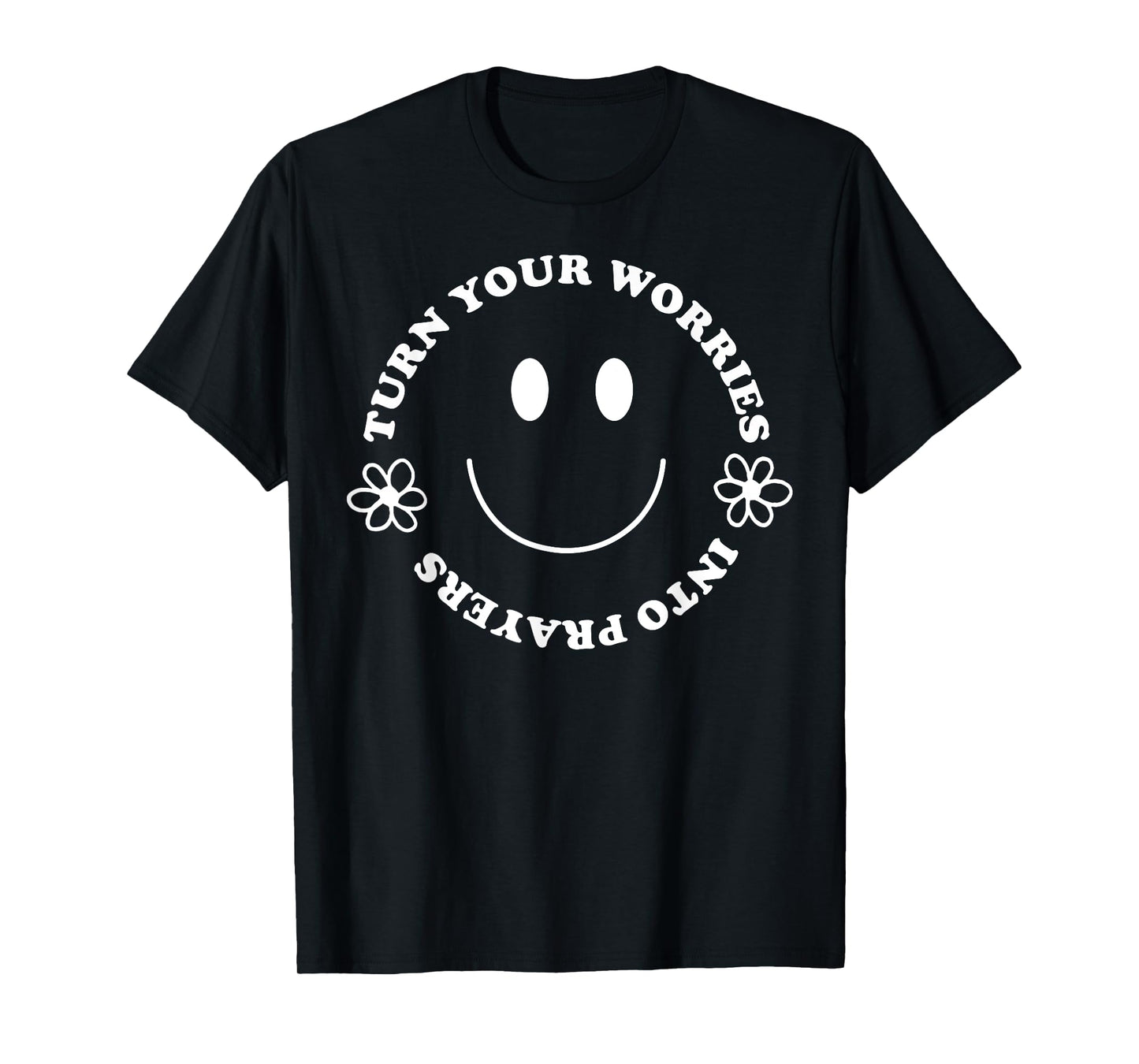Turn Your Worries Into Prayers T-Shirt