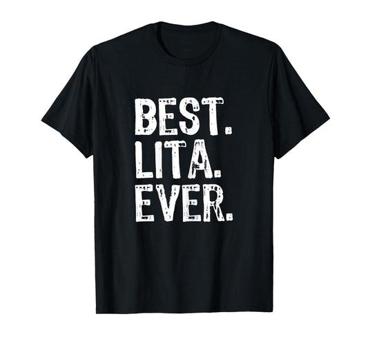 Best Lita Ever Family Cool Funny T-Shirt