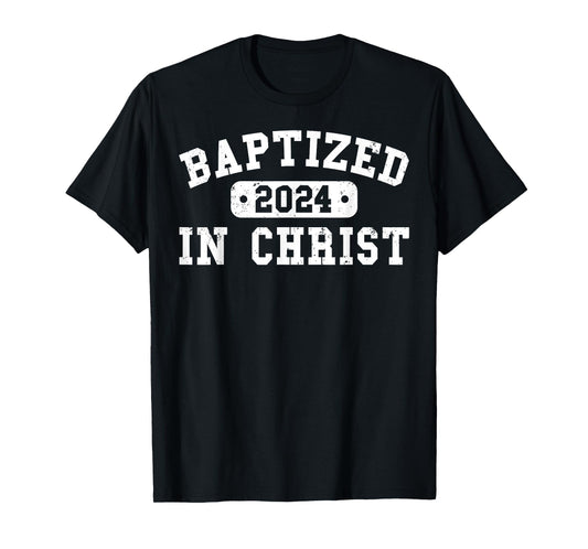 Baptized 2024 Christian Water Baptism Church Group Christ T-Shirt