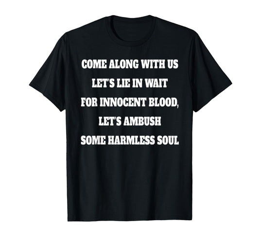 COME ALONG WITH US Working Man Pro 1:11 Quote T-Shirt