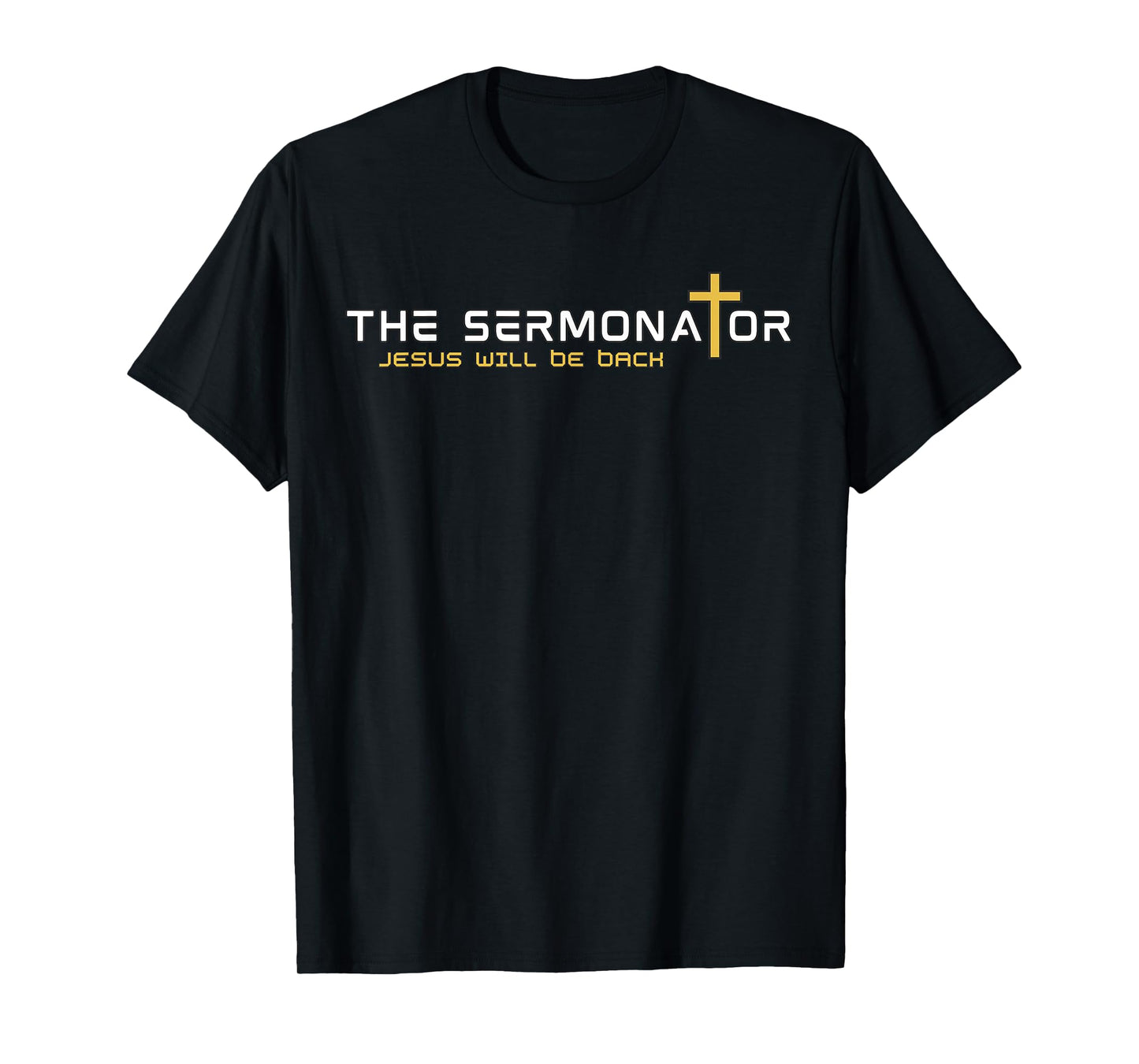 The Sermonator Jesus Will Be Back Funny Pastor T-Shirt