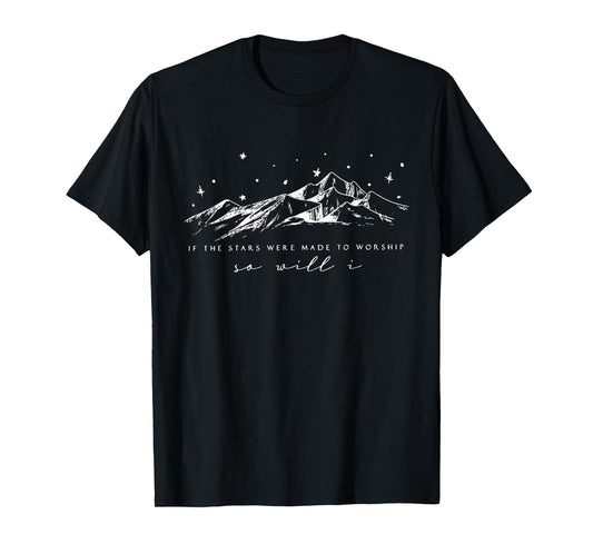 If The Stars Were Made To Worship, So will I, Christian tee T-Shirt