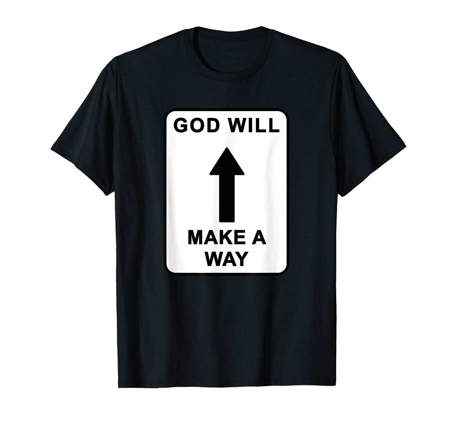 Christian Faith Inspirational Reminder – God Will Make a Way T-Shirt