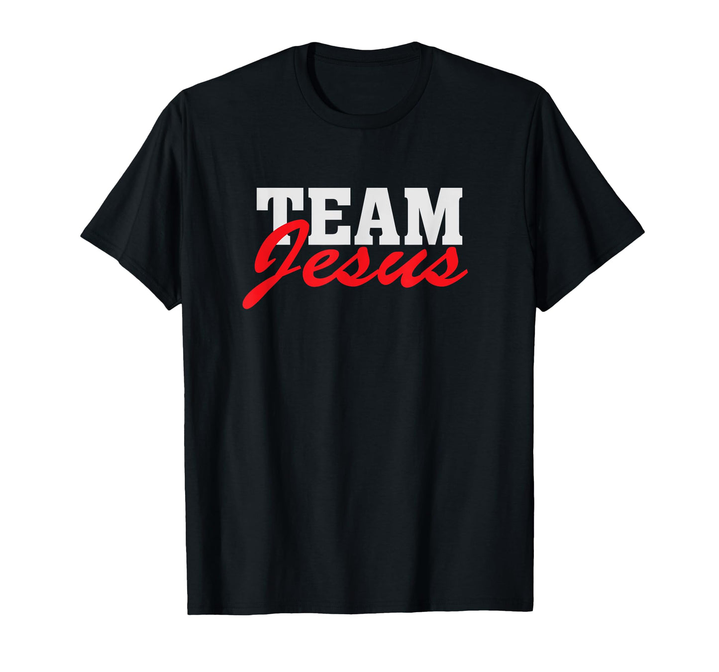Team Jesus - Christian Faith Quote Believer Saying T-Shirt
