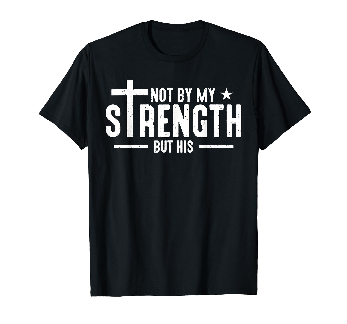 Vintage Not By My Strength But His Christians Jesus Cross T-Shirt