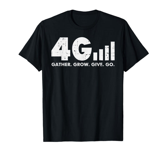 4G Gather Grow Give Go God Jesus Faith Quote Christian Gift T-Shirt