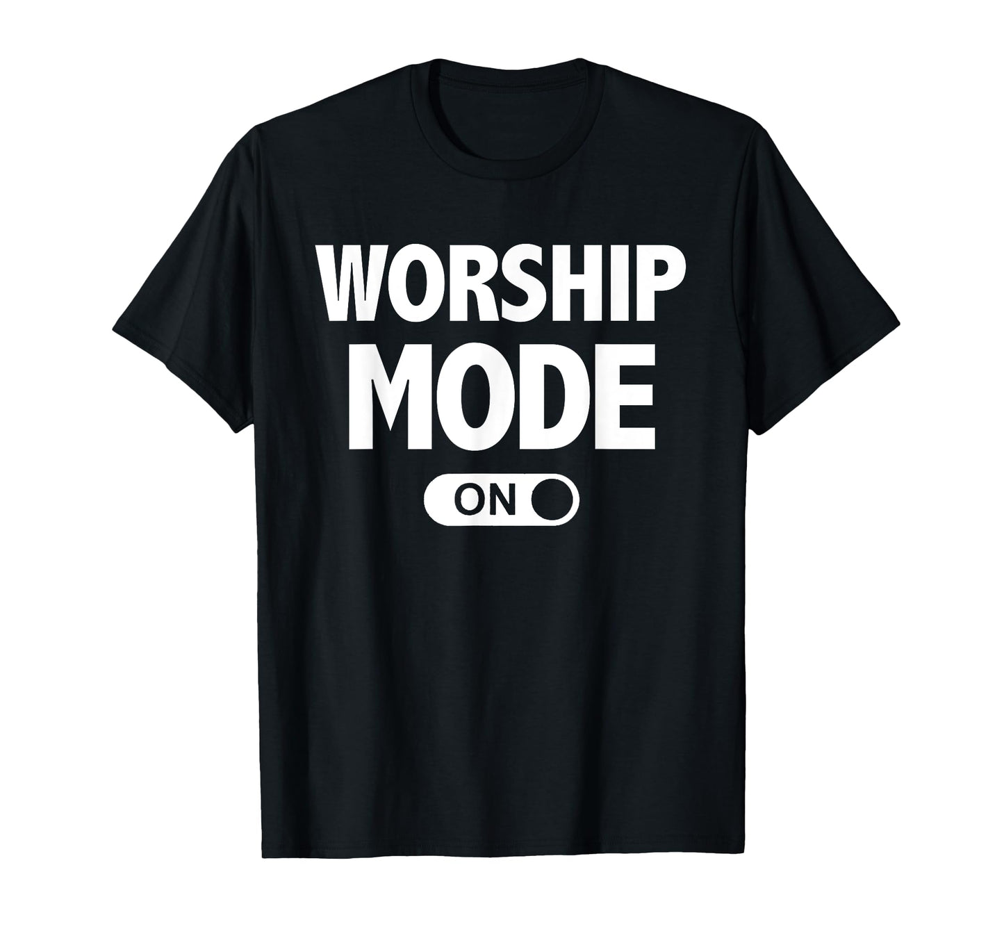 Christian Praise & Worship T-Shirts Worship Mode On T-Shirt