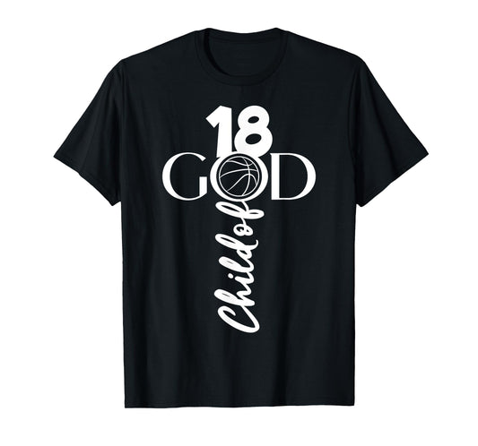 JESUS 18 YEARS CHILD OF GOD BASKETBALL 18TH BIRTHDAY T-Shirt