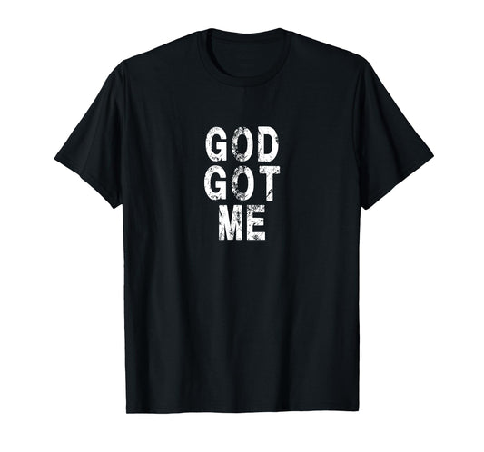 God Got Me Christian Religion Jesus Love T-Shirt T-Shirt