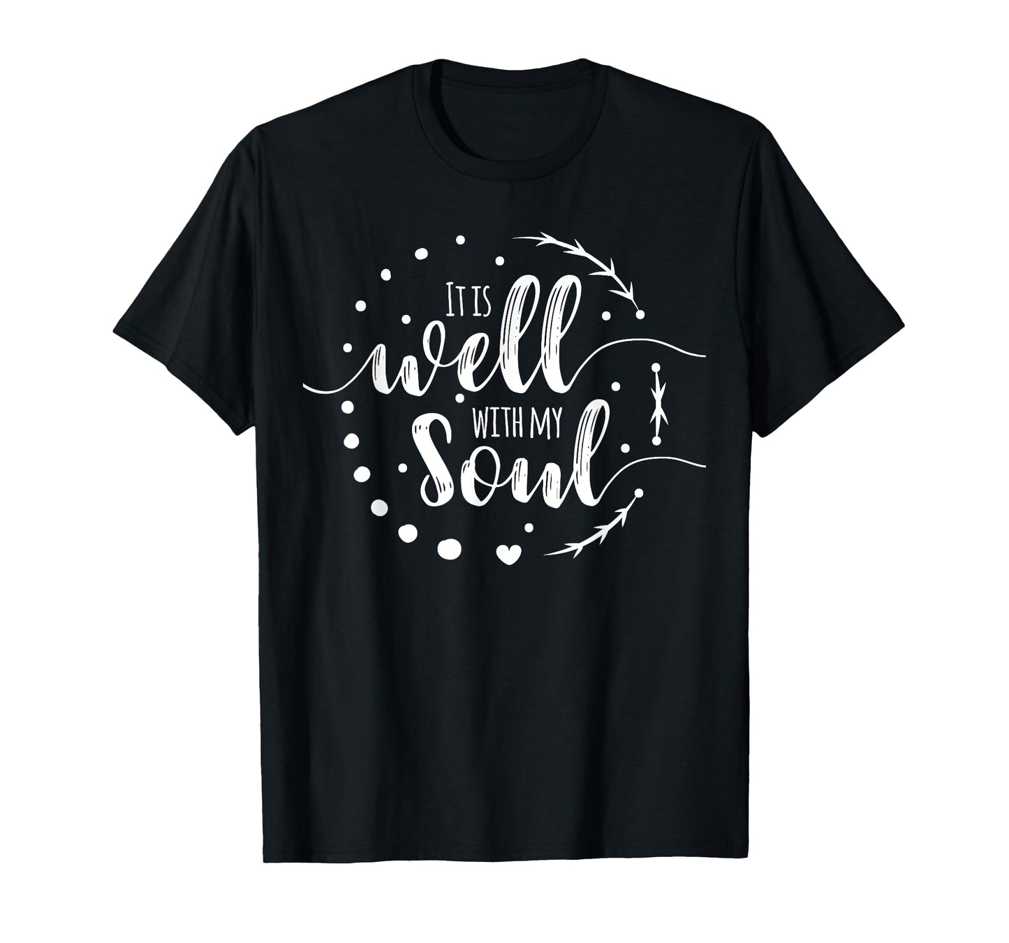 It Is Well With My Soul Christian Hymn Phrase Graphic Print T-Shirt
