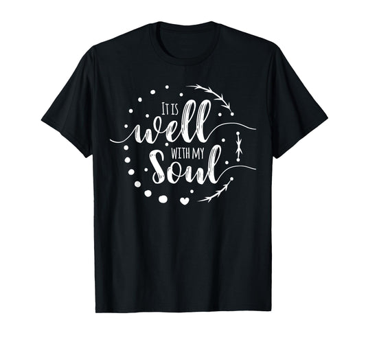 It Is Well With My Soul Christian Hymn Phrase Graphic Print T-Shirt