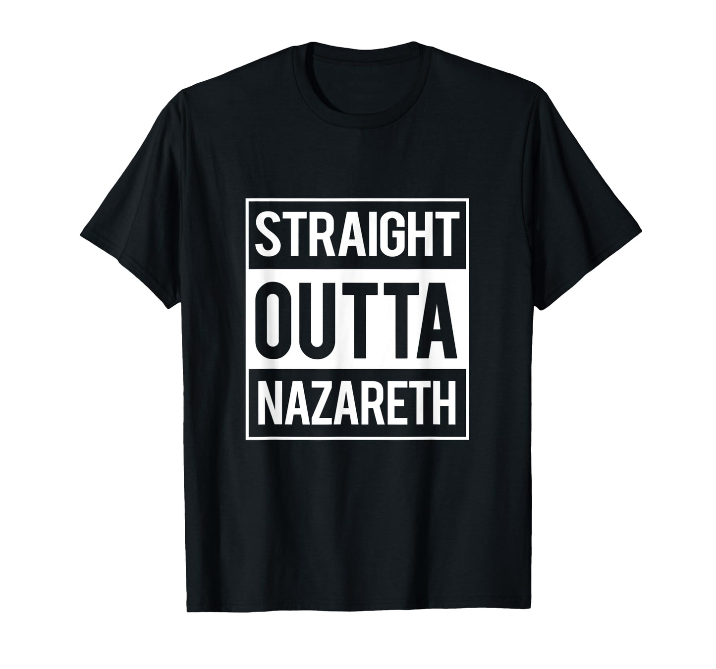 Straight Outta Nazareth Jesus Funny Christian T Shirt Gift