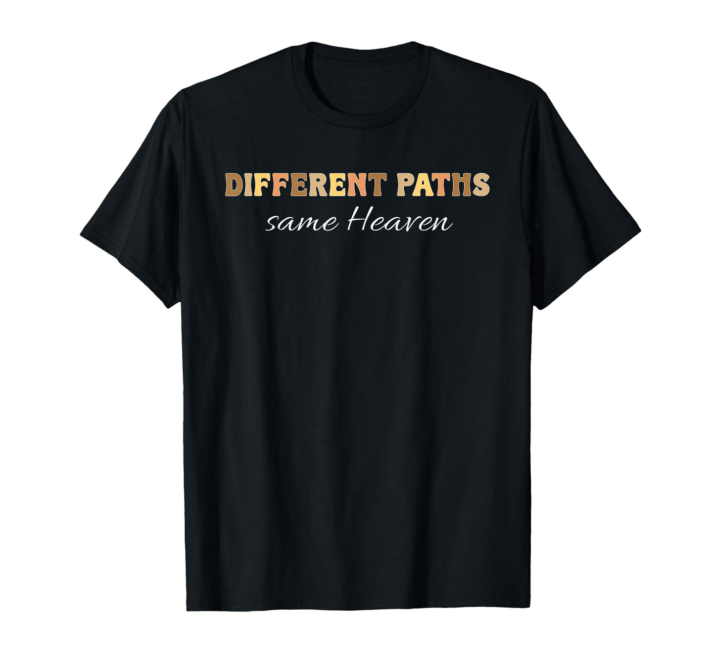 Different Paths Same Heaven Christian Neurodivergent Dk T-Shirt