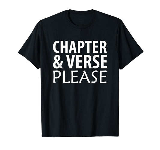 Chapter and Verse Please Bible Scripture T-Shirt T-Shirt