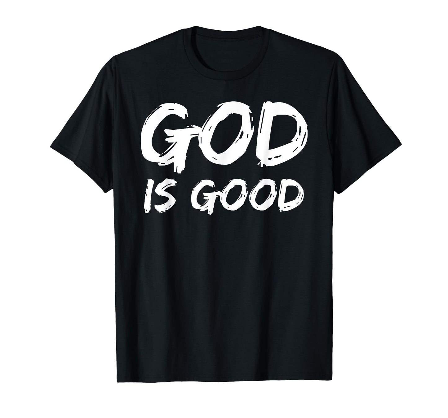 Bold Christian Worship Quote Men's Church Saying God is Good T-Shirt