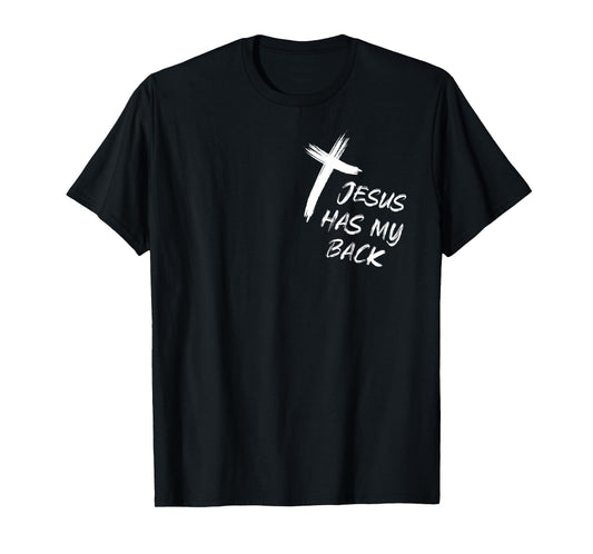 Jesus Has My Back Christian Funny Tee Bible Lover Prayer T-Shirt