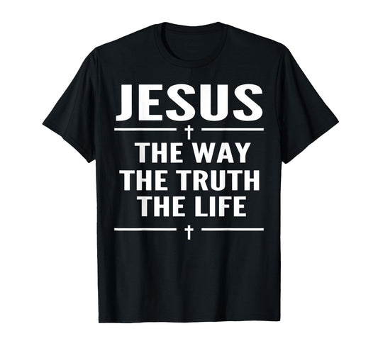 Jesus The Way Truth Life John 14:6 Christian Spiritual Women T-Shirt