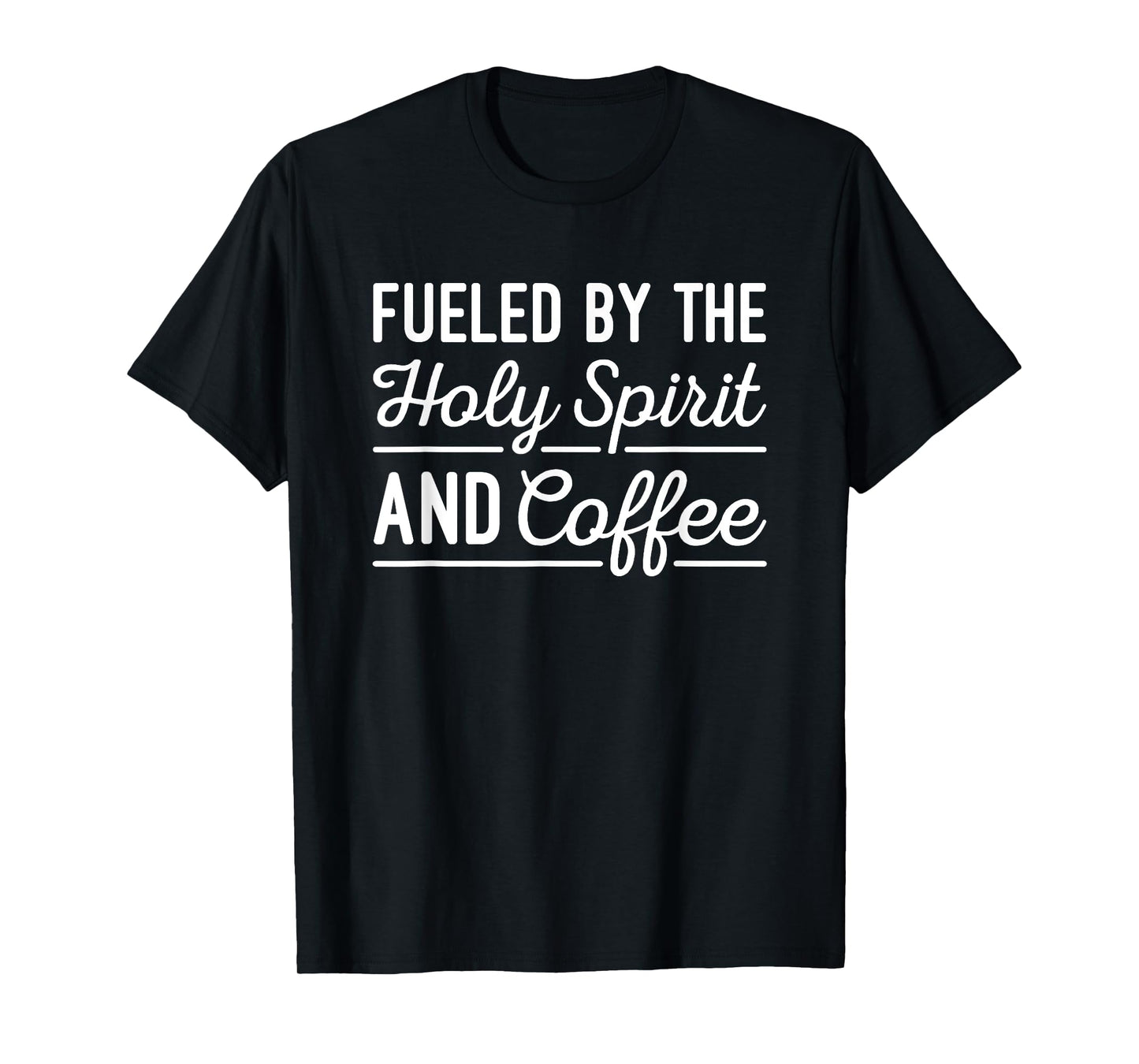 Pastor Gift T-shirt - Fueled By The Holy Spirit And Coffee