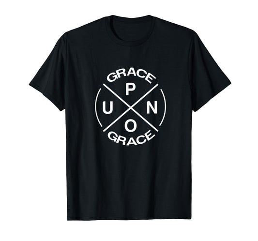 Grace Upon Grace Christian Religious Bible Verse Quote T-Shirt