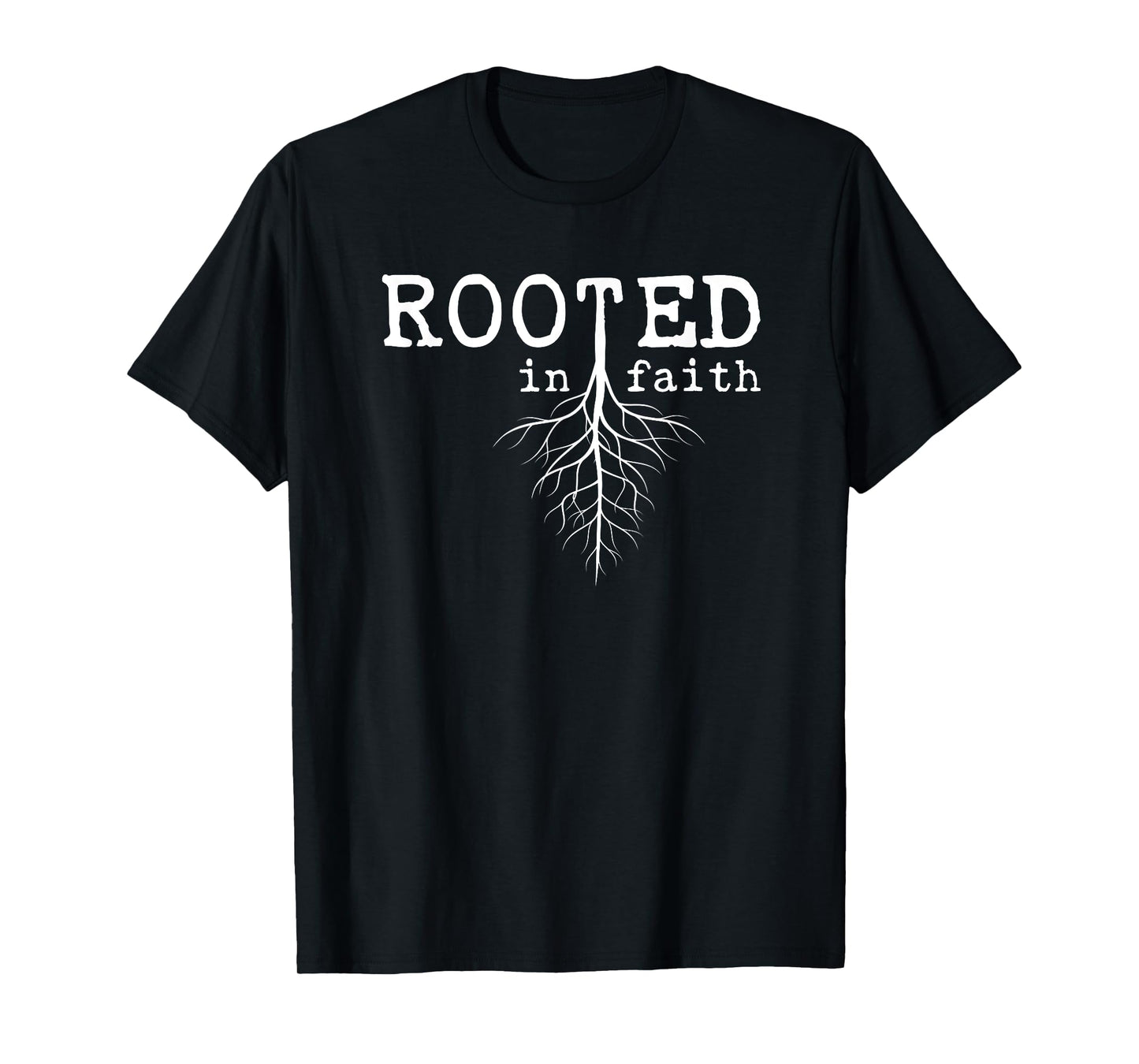 Rooted In Faith Pro Christian Pro Believers Faithful T-Shirt